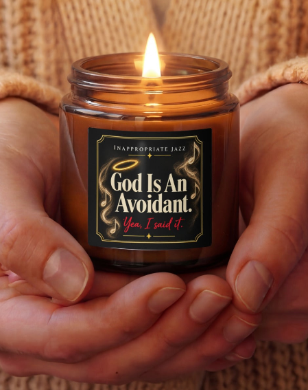 "God Is An Avoidant" | Inappropriate Jazz Soy Candle