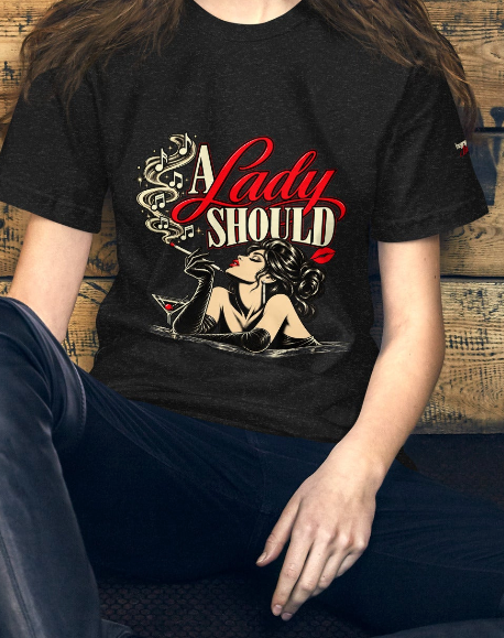 “A Lady Should” Graphic Tee | Inappropriate Jazz
