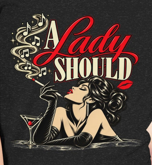 A Lady Should tee — enlarged close-up of the existing front print